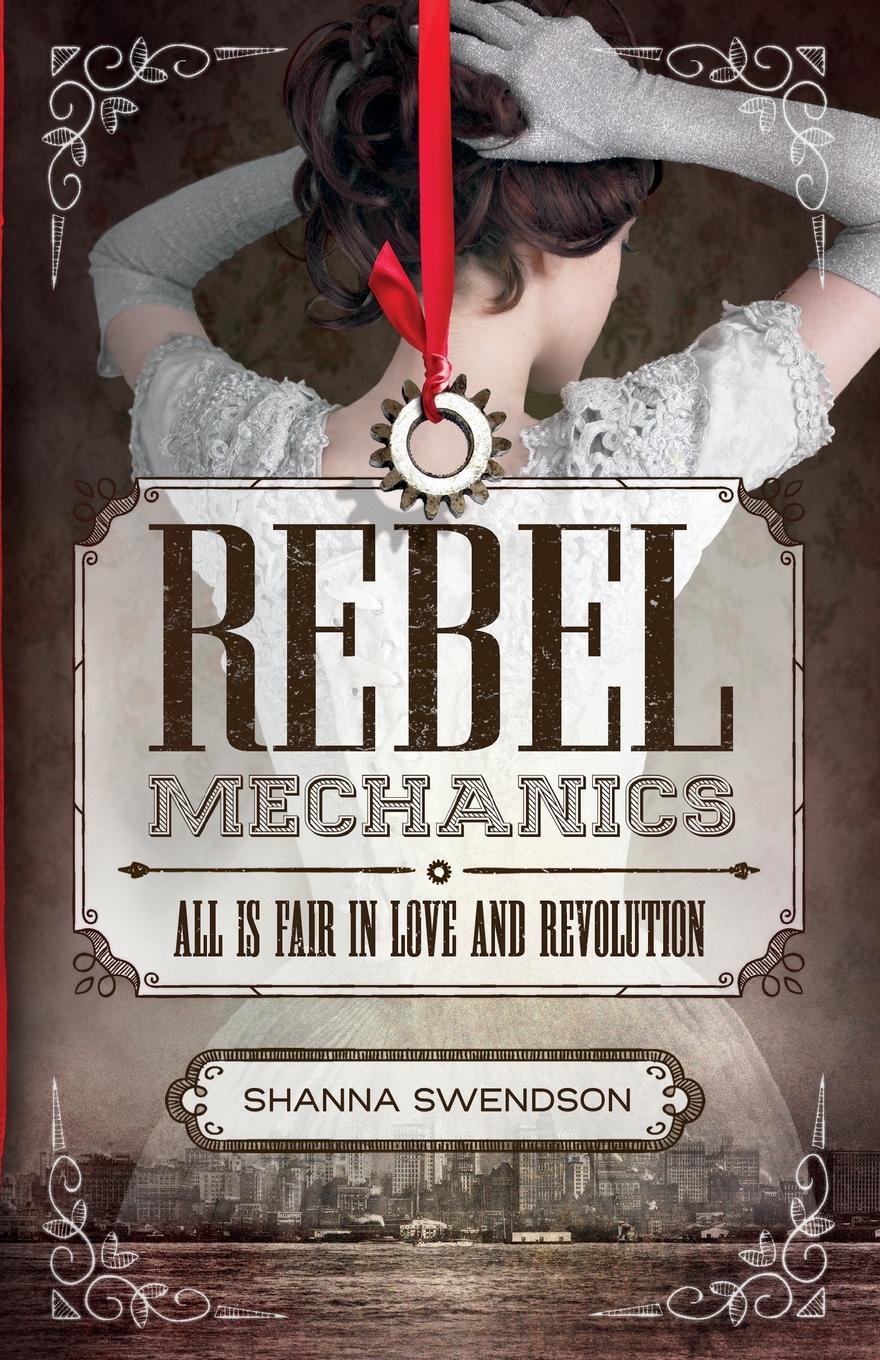 Cover: 9781250079947 | Rebel Mechanics | Shanna Swendson | Taschenbuch | Englisch | 2016