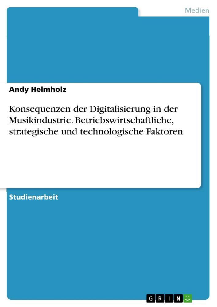 Cover: 9783668017979 | Konsequenzen der Digitalisierung in der Musikindustrie....