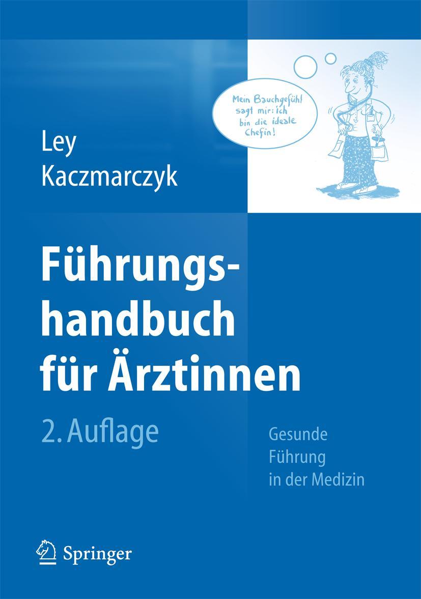 Cover: 9783642371219 | Führungshandbuch für Ärztinnen | Gesunde Führung in der Medizin | Buch