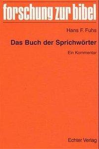 Cover: 9783429023355 | Das Buch der Sprichwörter | Ein Kommentar, Forschung zur Bibel 95