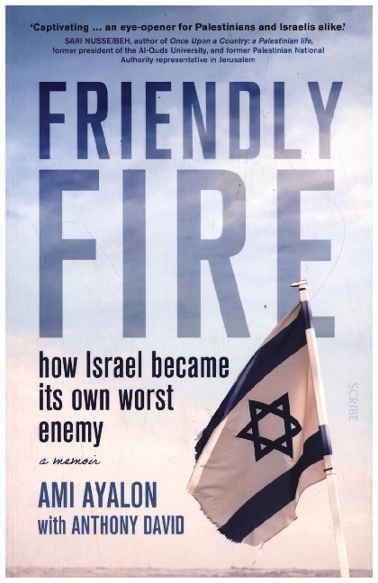 Cover: 9781913348595 | Friendly Fire | how Israel became its own worst enemy | Ami Ayalon