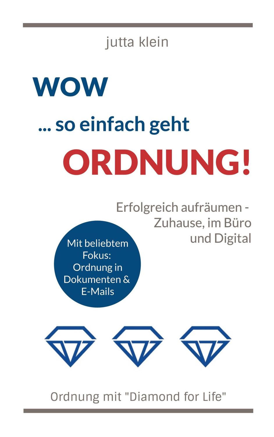 Cover: 9783756814978 | Wow ... so einfach geht Ordnung | Jutta Klein | Taschenbuch | 218 S.