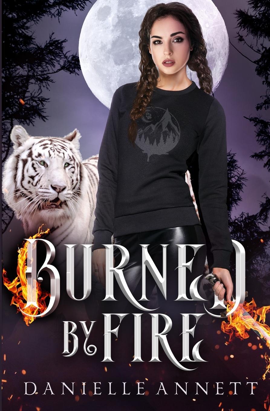 Cover: 9781953264060 | Burned by Fire | Danielle Annett | Taschenbuch | Paperback | Englisch