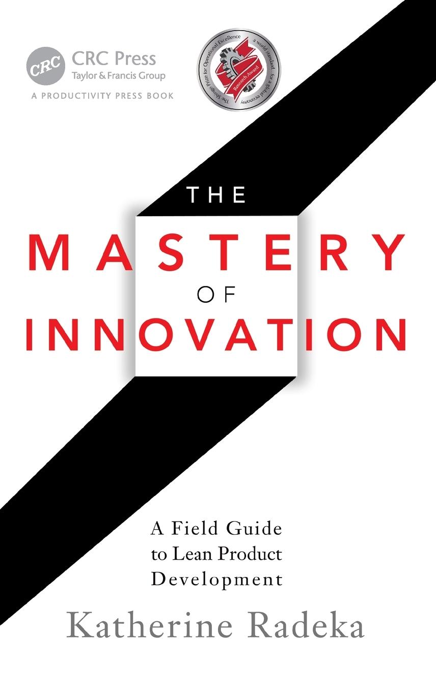 Cover: 9781439877029 | The Mastery of Innovation | A Field Guide to Lean Product Development