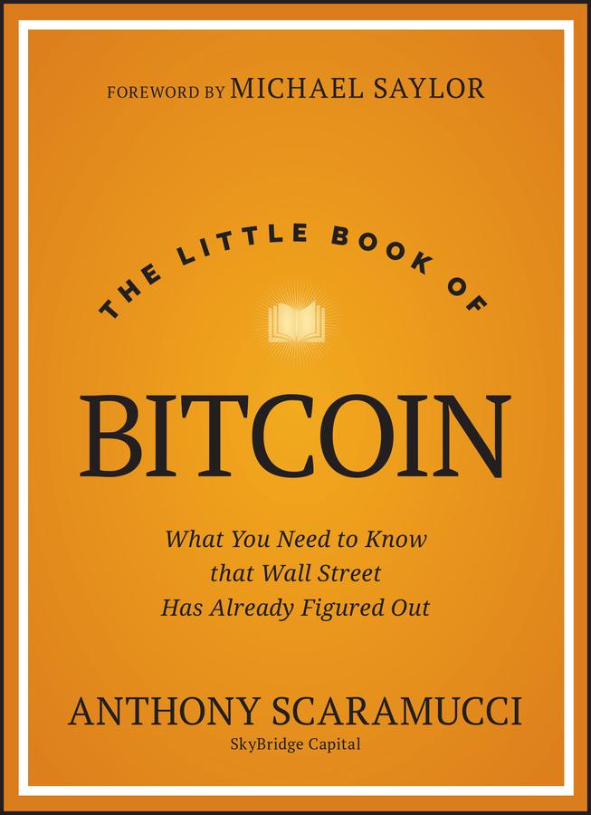 Cover: 9781394286645 | The Little Book of Bitcoin | Anthony Scaramucci | Buch | Englisch