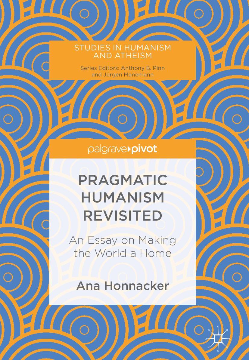 Cover: 9783030024406 | Pragmatic Humanism Revisited | An Essay on Making the World a Home