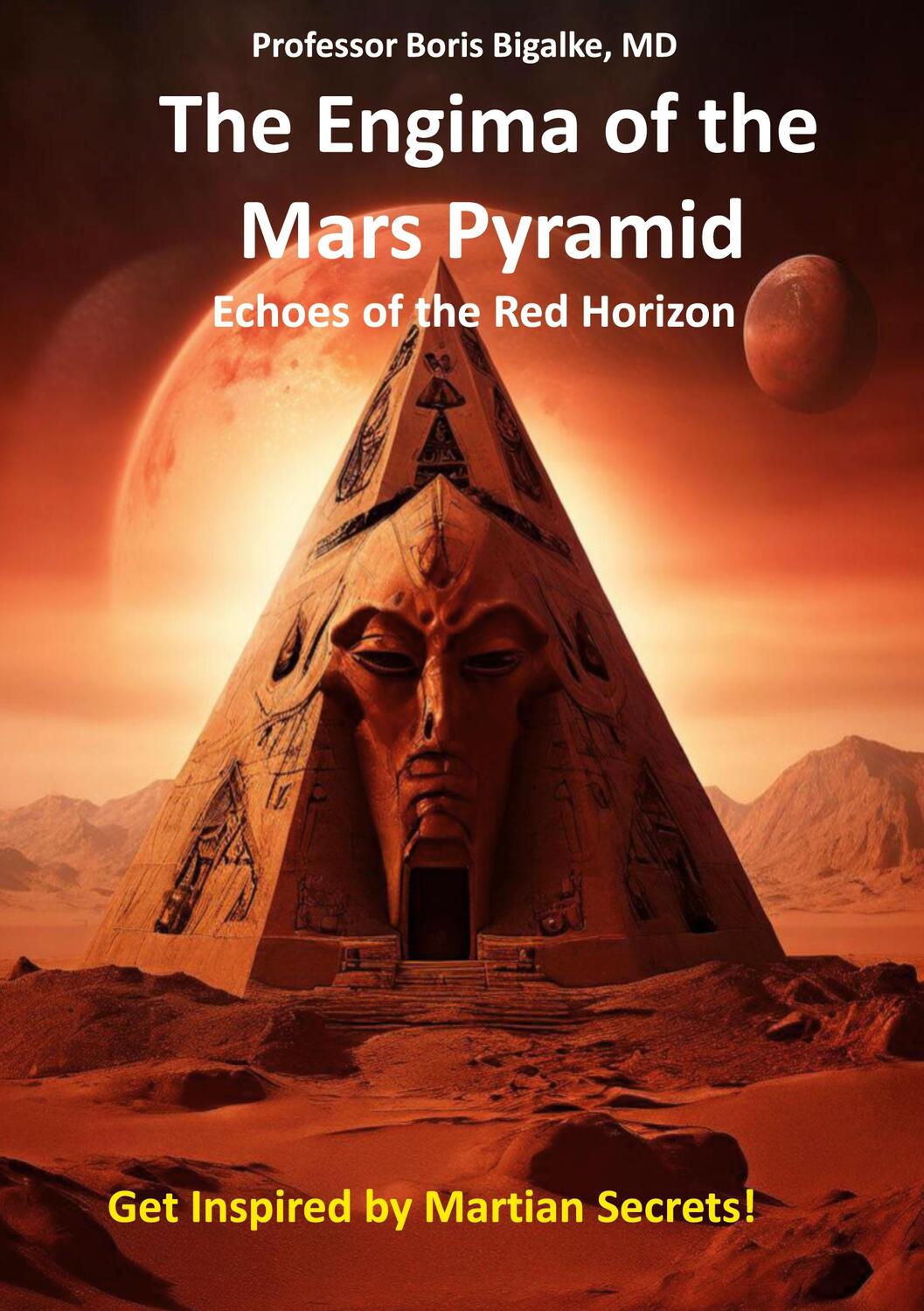 Cover: 9783759758774 | The Enigma of the Mars Pyramid | Echoes of the Red Horizon | Bigalke