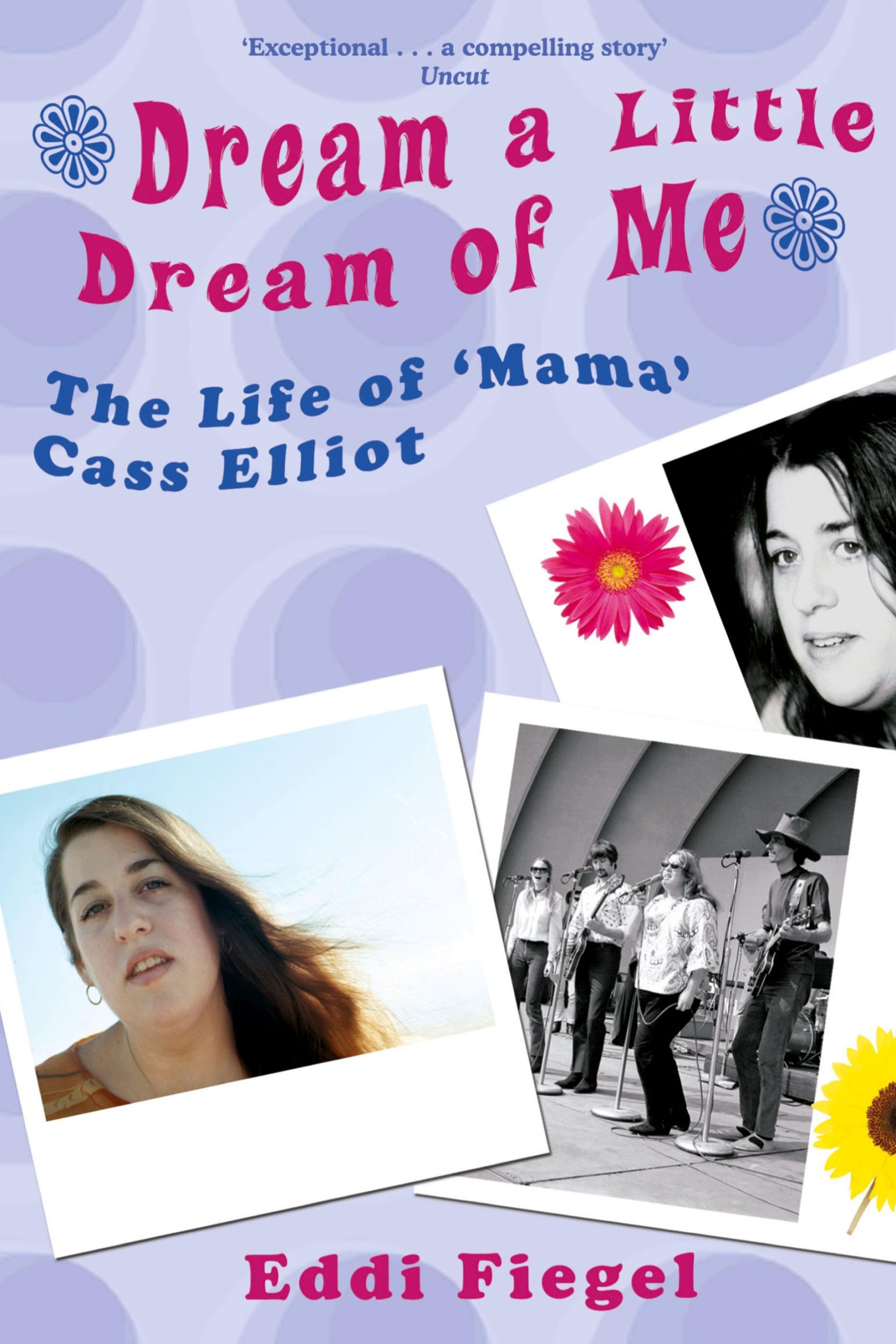 Cover: 9780230772410 | Dream a Little Dream of Me | The Life of 'Mama' Cass Elliot | Fiegel