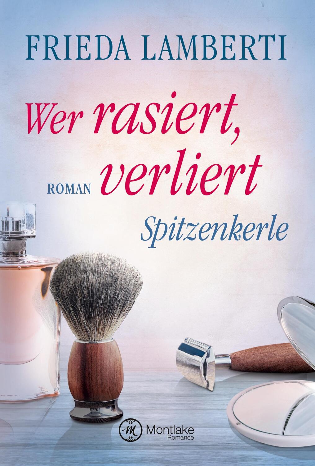 Cover: 9782919804474 | Spitzenkerle - Wer rasiert, verliert | Frieda Lamberti | Taschenbuch