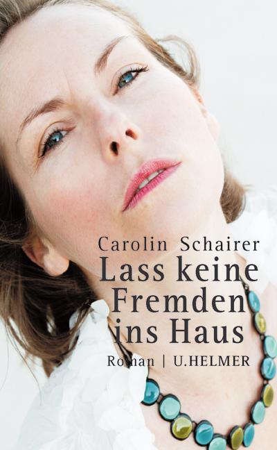 Cover: 9783897413115 | Lass keine Fremden ins Haus | Carolin Schairer | Taschenbuch | 290 S.