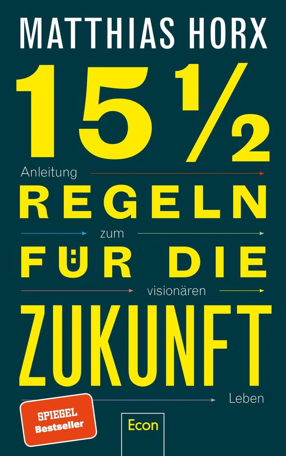 Cover: 9783430210133 | 15 1/2 Regeln für die Zukunft | Anleitung zum visionären Leben | Horx