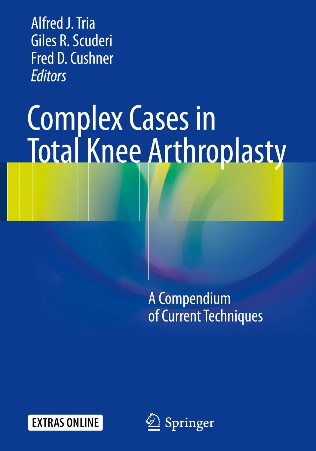 Cover: 9783319693798 | Complex Cases in Total Knee Arthroplasty | Alfred J. Tria (u. a.) | xx