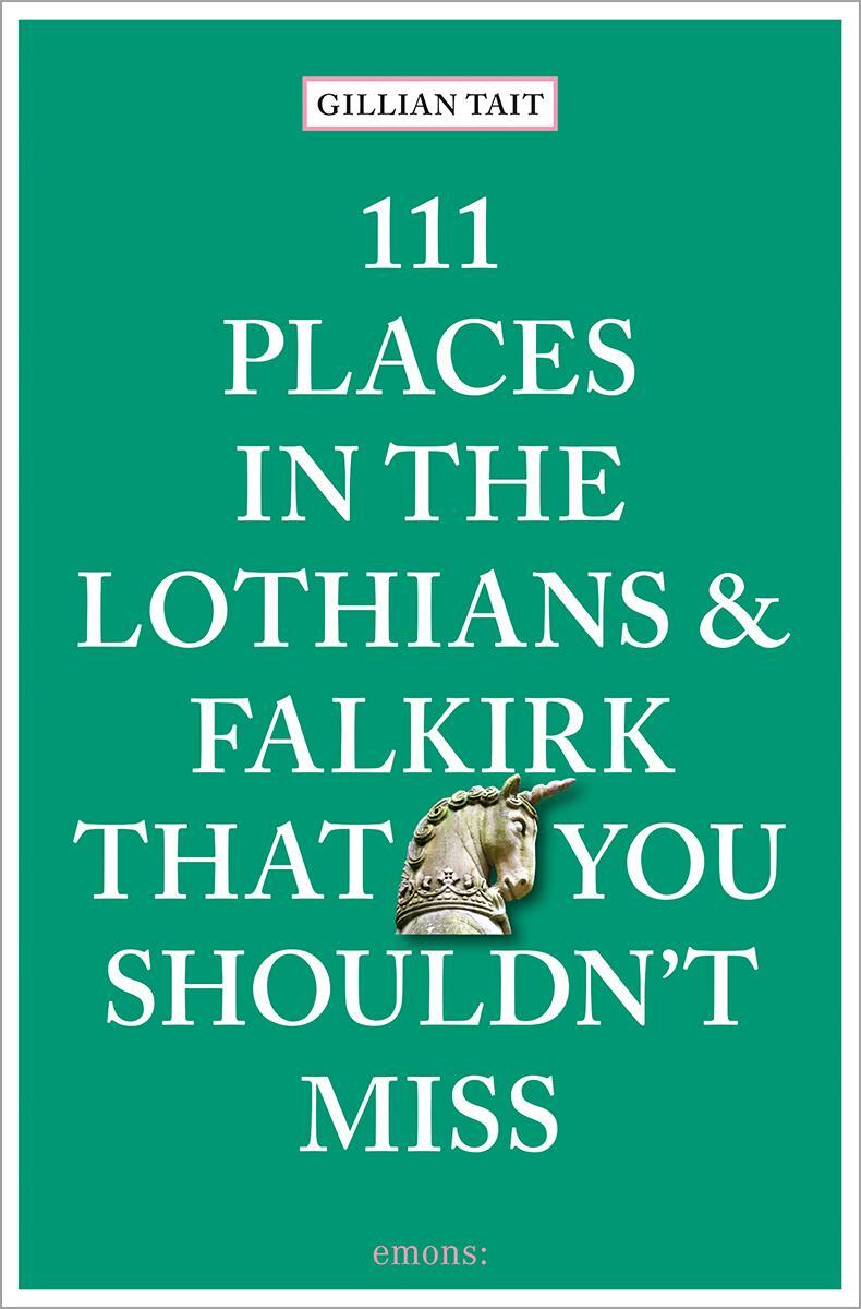 Cover: 9783740815691 | 111 Places in the Lothians and Falkirk That You Shouldn't Miss | Tait