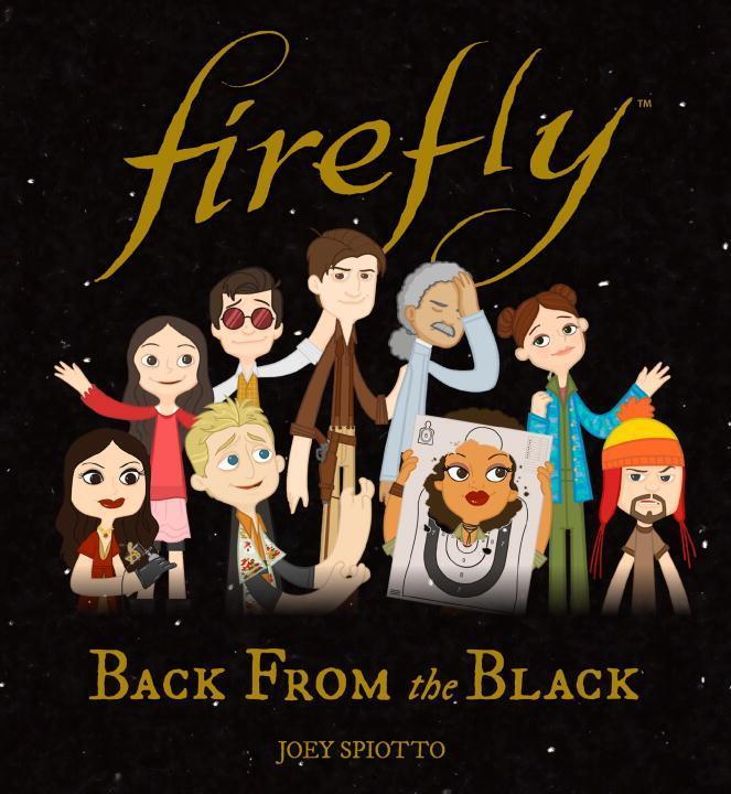 Cover: 9781785653759 | Firefly: Back From the Black | Joey Spiotto | Buch | Englisch | 2017