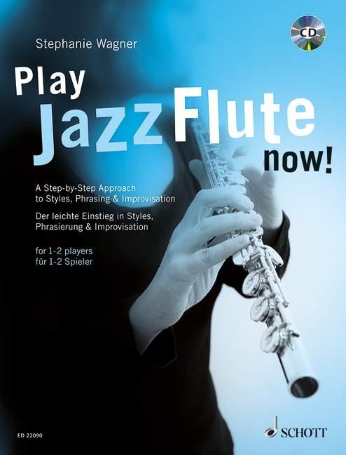 Cover: 9783795749293 | Play Jazz Flute - now! | Stephanie Wagner | Broschüre | 116 S. | 2014