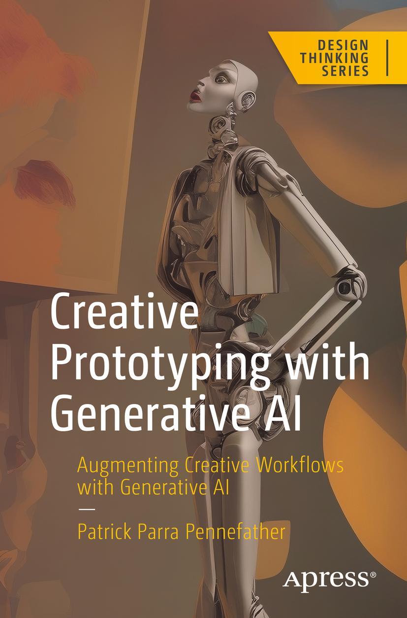 Cover: 9781484295786 | Creative Prototyping with Generative AI | Patrick Parra Pennefather