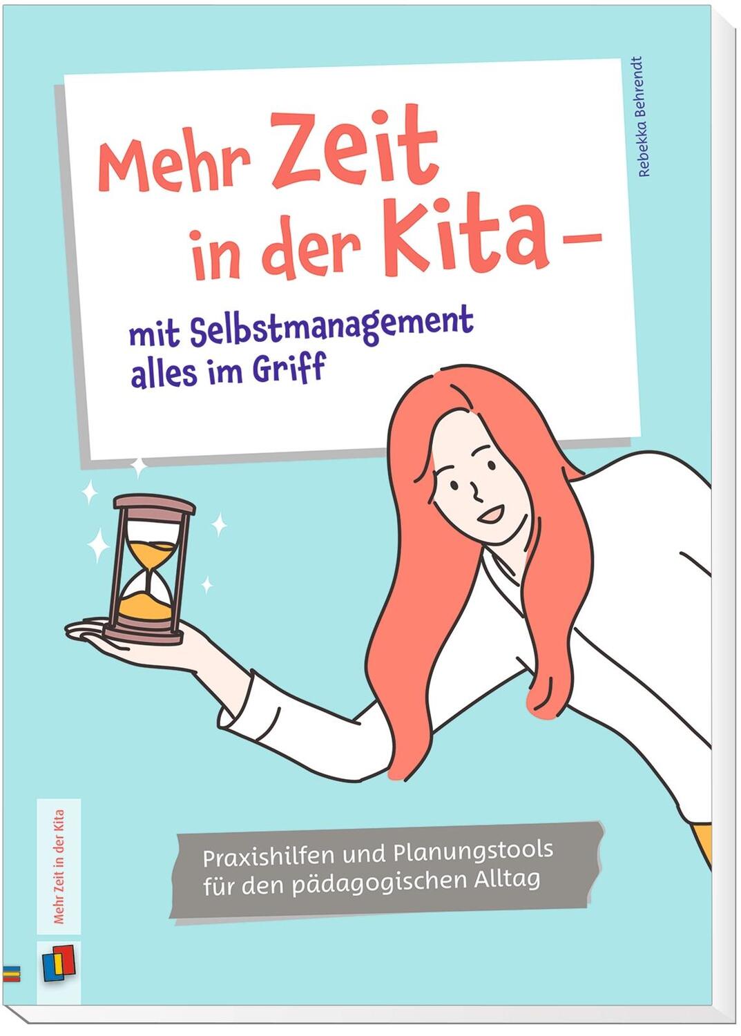 Bild: 9783834647924 | Mehr Zeit in der Kita  mit Selbstmanagement alles im Griff | Behrendt