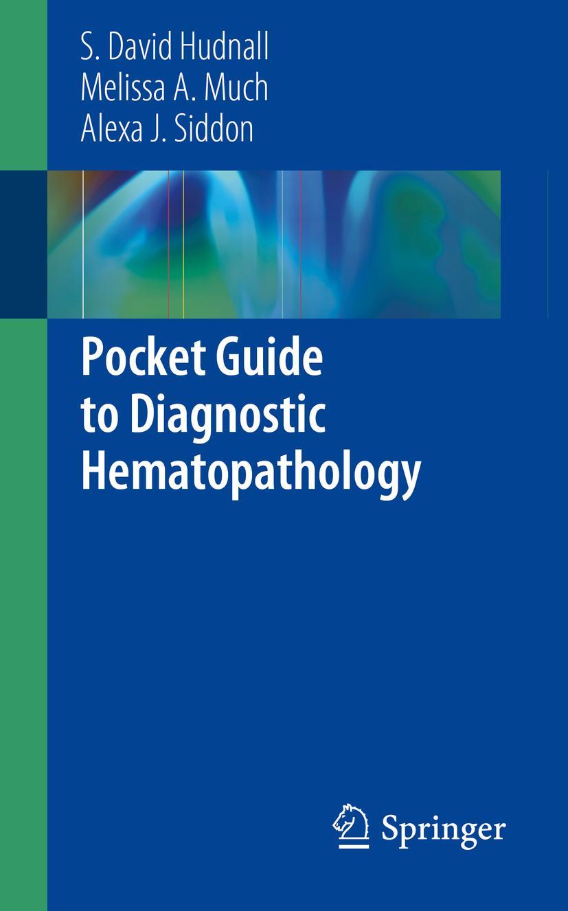 Cover: 9783030106287 | Pocket Guide to Diagnostic Hematopathology | S. David Hudnall (u. a.)