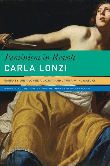 Cover: 9781803091563 | Feminism in Revolt - An Anthology | Carla Lonzi (u. a.) | Taschenbuch