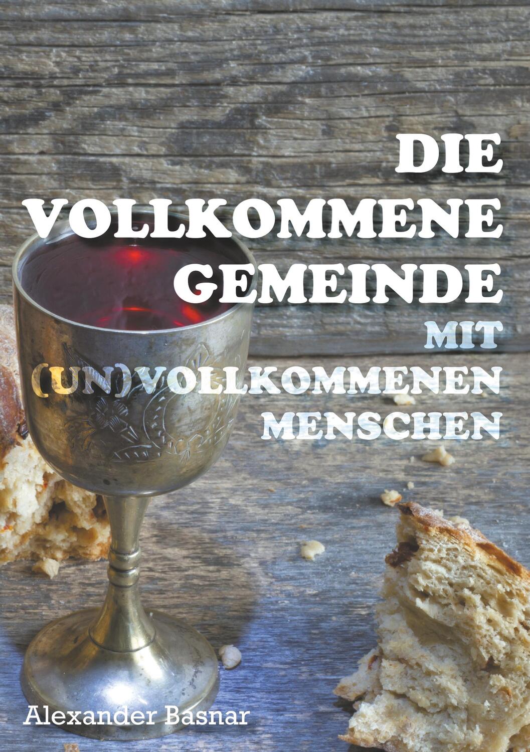 Cover: 9783746024226 | Die vollkommene Gemeinde | mit (un)vollkommenen Menschen | Basnar