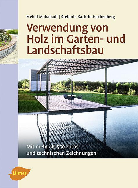 Cover: 9783800159208 | Verwendung von Holz im Garten- und Landschaftsbau | Mahabadi (u. a.)