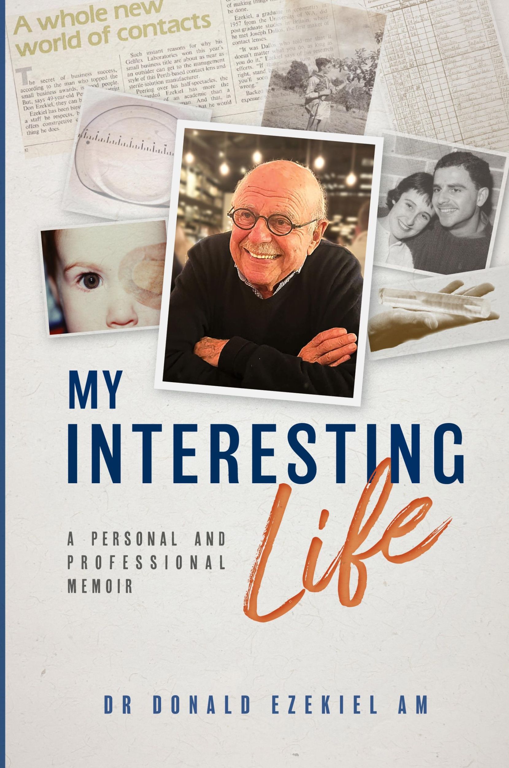 Cover: 9780645309751 | My Interesting Life | A Personal and Professional Memoir | Ezekiel