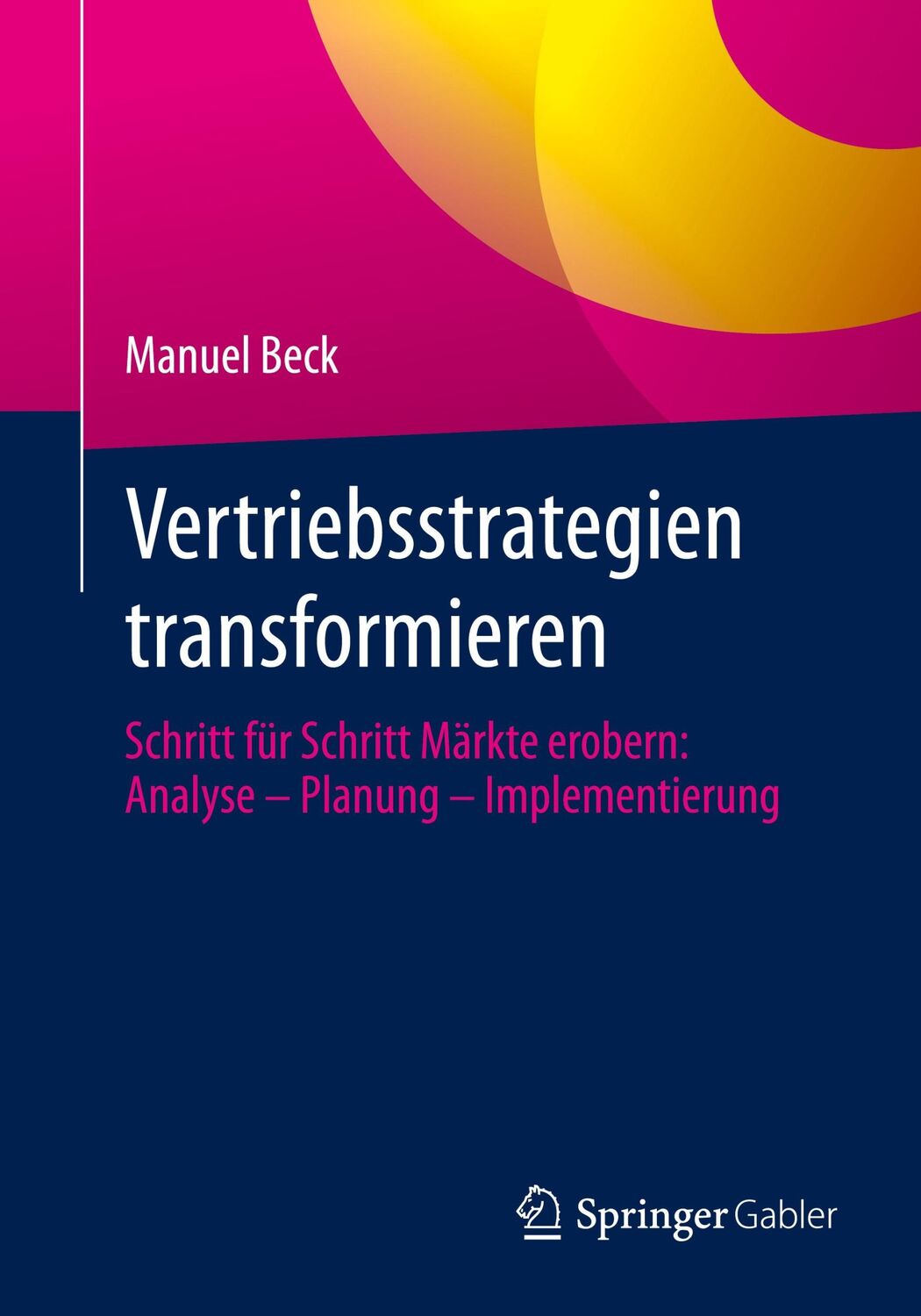 Cover: 9783658443979 | Vertriebsstrategien transformieren | Manuel Beck | Taschenbuch | xxii