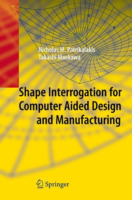 Cover: 9783642040733 | Shape Interrogation for Computer Aided Design and Manufacturing | Buch