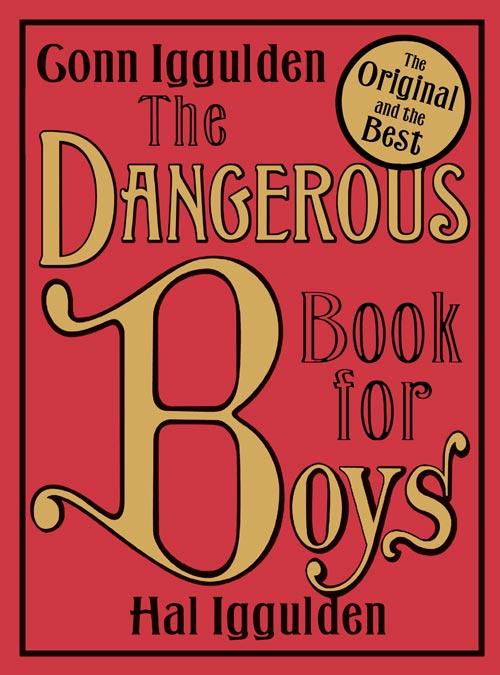 Cover: 9780007232741 | The Dangerous Book for Boys | Conn Iggulden (u. a.) | Buch | 294 S.