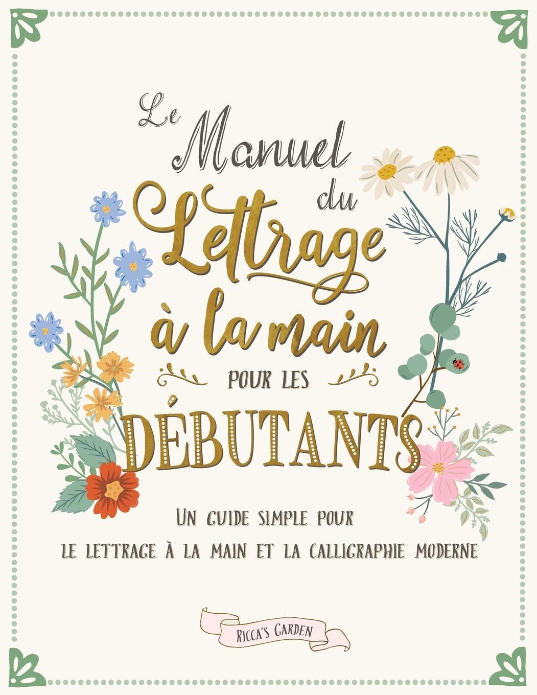 Cover: 9781923029002 | Le manuel du lettrage à la main pour les débutants | Ricca's Garden