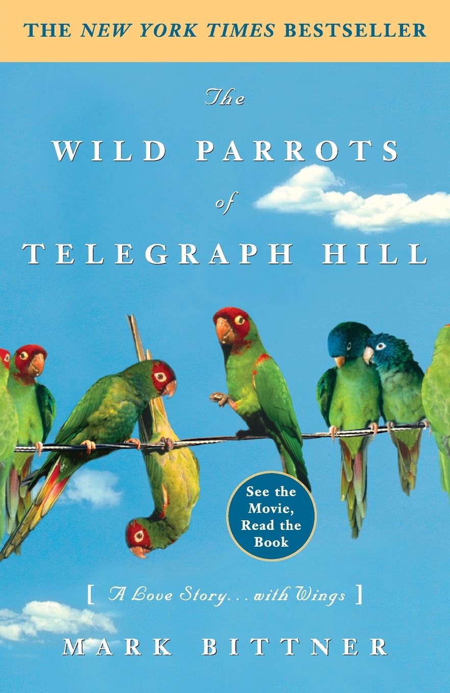 Cover: 9781400081707 | The Wild Parrots of Telegraph Hill | A Love Story . . . with Wings