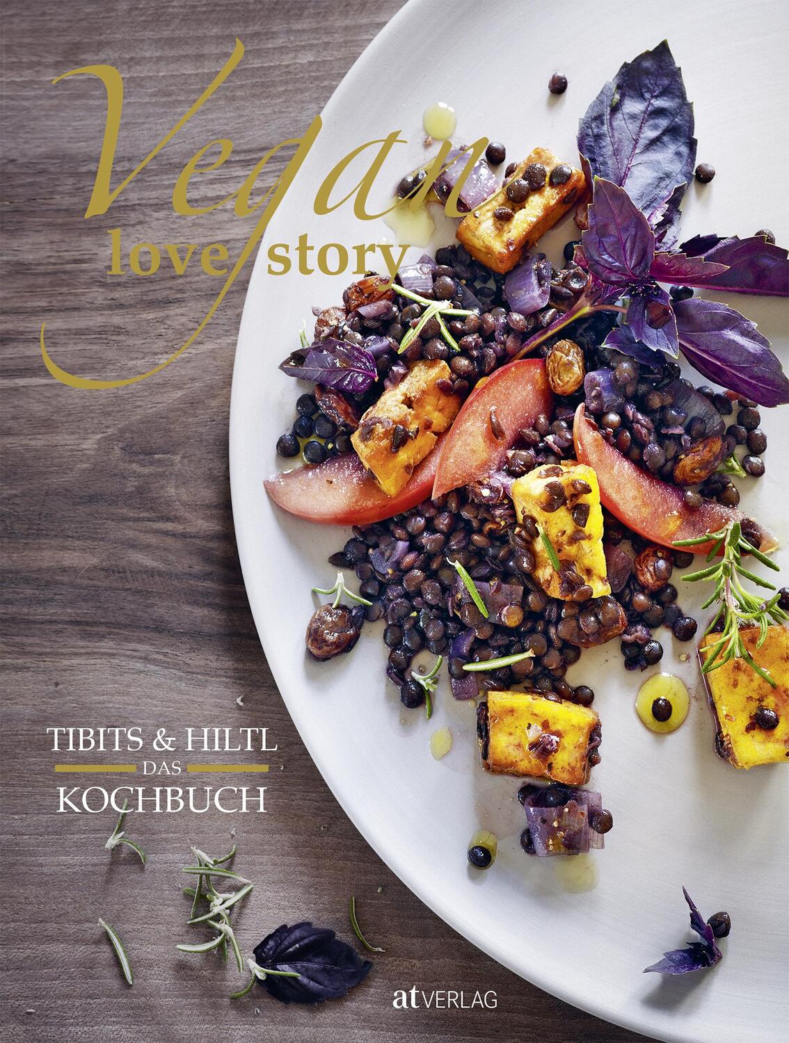 Cover: 9783038009962 | Vegan Love Story | tibits & Hiltl - Das Kochbuch | Rolf Hiltl (u. a.)