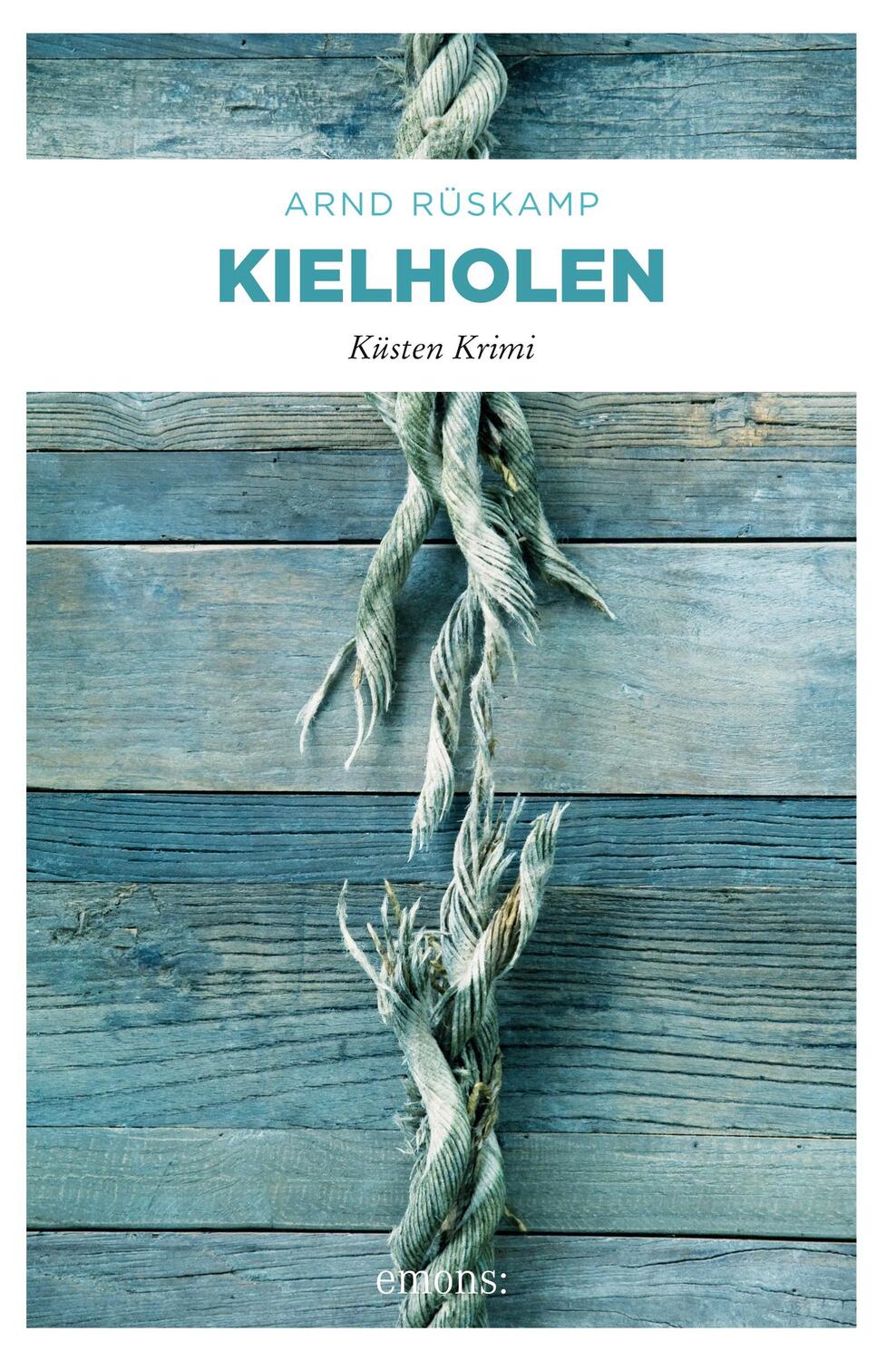 Cover: 9783740802073 | Kielholen | Küsten Krimi | Arnd Rüskamp | Taschenbuch | Küsten Krimi