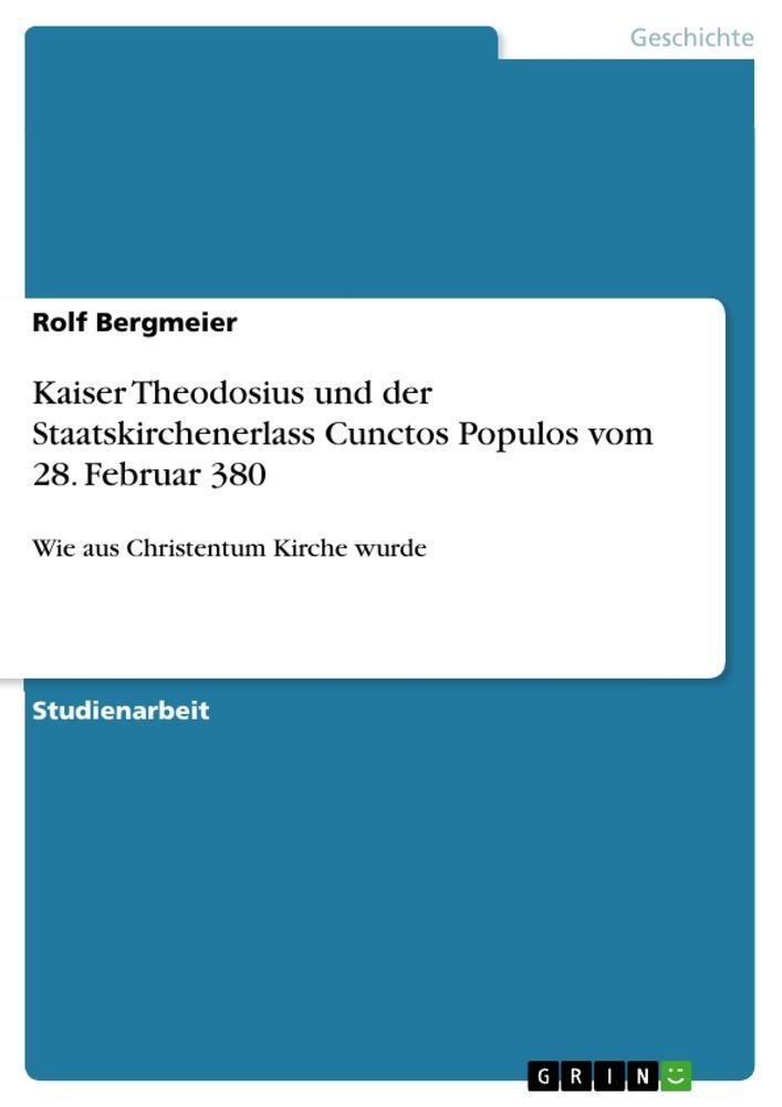 Cover: 9783668281080 | Kaiser Theodosius und der Staatskirchenerlass Cunctos Populos vom...