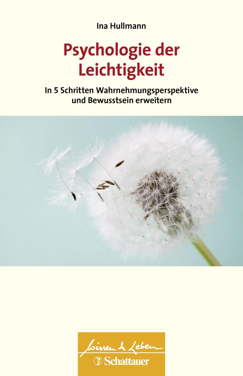 Cover: 9783608400380 | Psychologie der Leichtigkeit (Wissen &amp; Leben) | Ina Hullmann | Buch