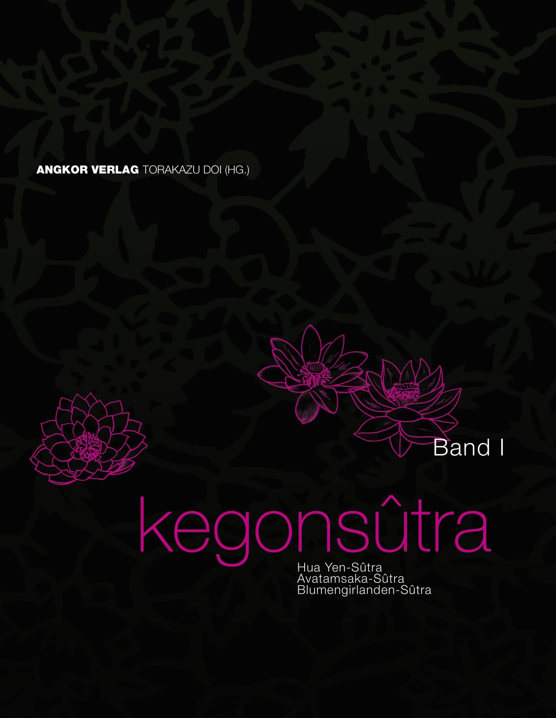 Cover: 9783936018325 | Kegonsûtra | Hua Yen-Sûtra. Avatamsaka-Sûtra. Blumengirlanden-Sûtra