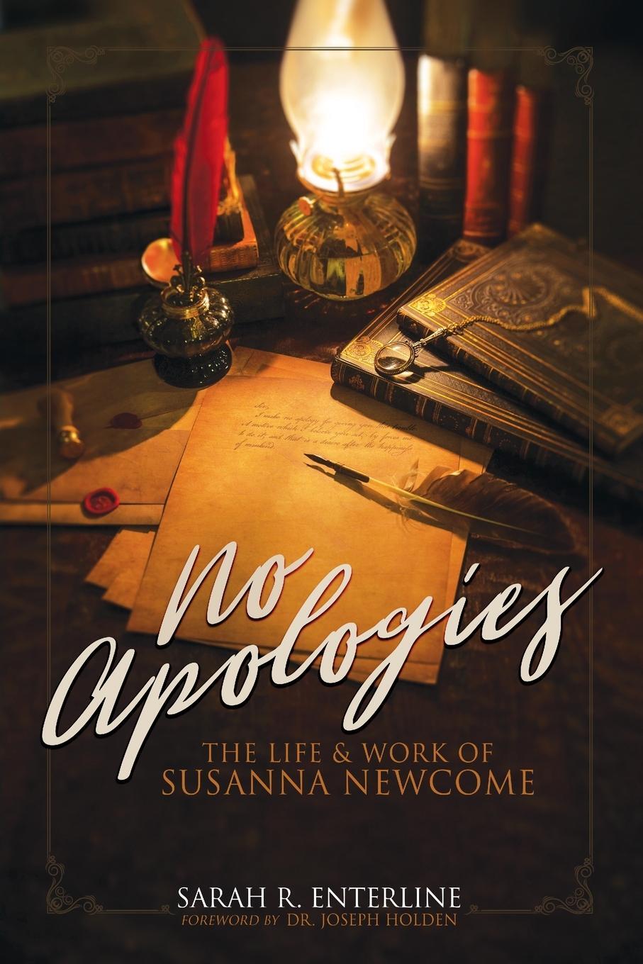 Cover: 9780578678832 | No Apologies | The Life &amp; Work of Susanna Newcome | Sarah R. Enterline