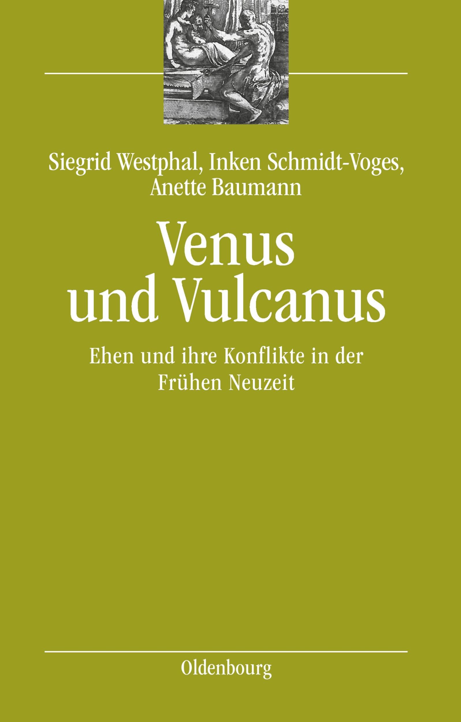 Cover: 9783486579123 | Venus und Vulcanus | Ehen und ihre Konflikte in der Frühen Neuzeit