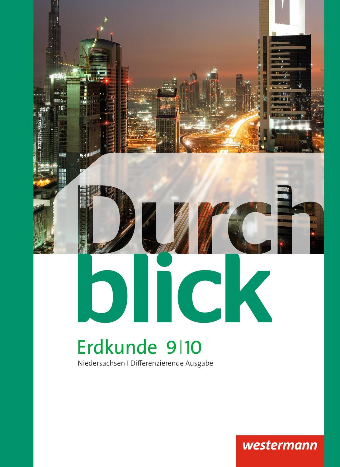 Cover: 9783141140880 | Durchblick Erdkunde 9 / 10. Schülerband. Differenzierende Ausgabe....