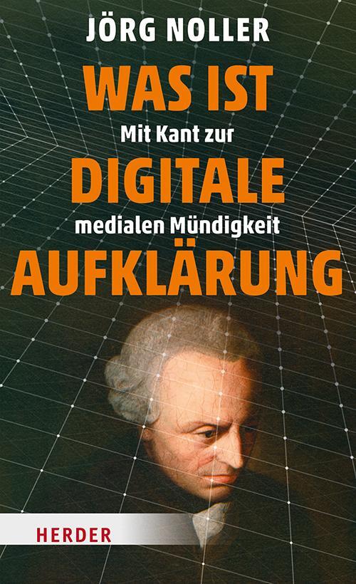 Cover: 9783451034848 | Was ist digitale Aufklärung | Mit Kant zur medialen Mündigkeit | Buch