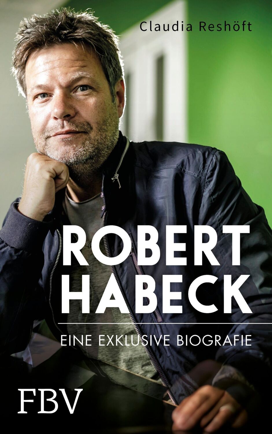 Cover: 9783959722919 | Robert Habeck - Eine exklusive Biografie | Claudia Reshöft | Buch