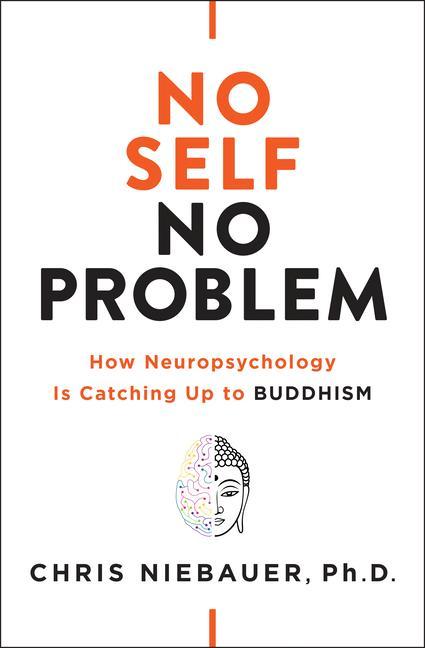 Cover: 9781938289972 | No Self, No Problem | How Neuropsychology Is Catching Up to Buddhism