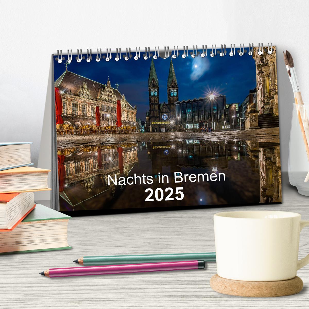 Bild: 9783435176199 | Nachts in Bremen (Tischkalender 2025 DIN A5 quer), CALVENDO...