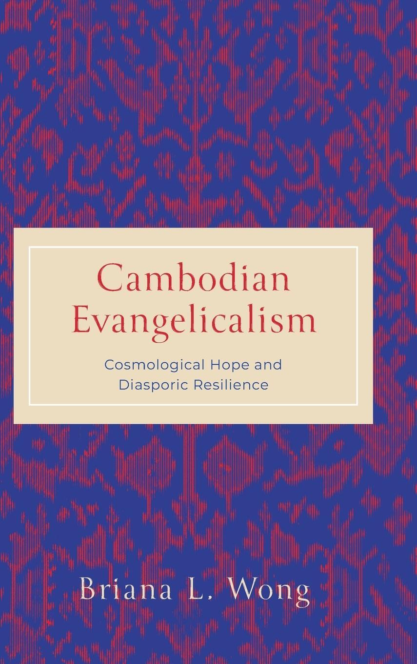 Cover: 9780271095479 | Cambodian Evangelicalism | Briana L Wong | Buch | Englisch | 2023