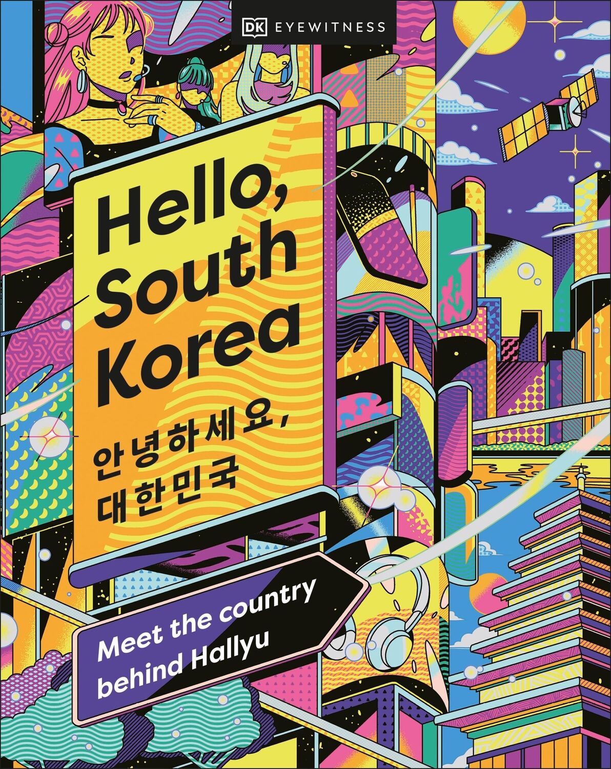 Cover: 9780241617397 | Hello, South Korea | Meet the Country Behind Hallyu | DK Travel | Buch