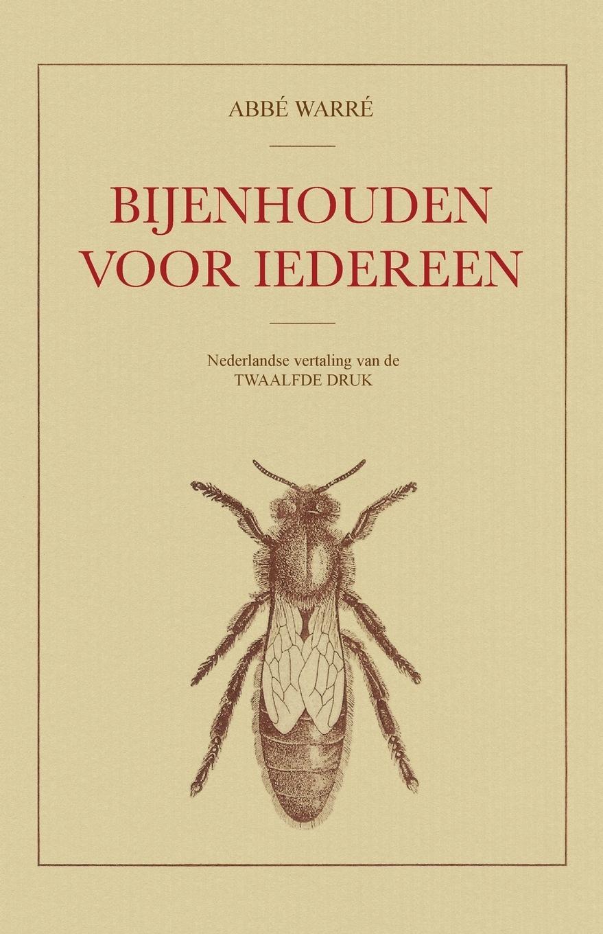 Cover: 9781912271344 | Bijenhouden voor iedereen | Abbé Warré | Taschenbuch | Paperback