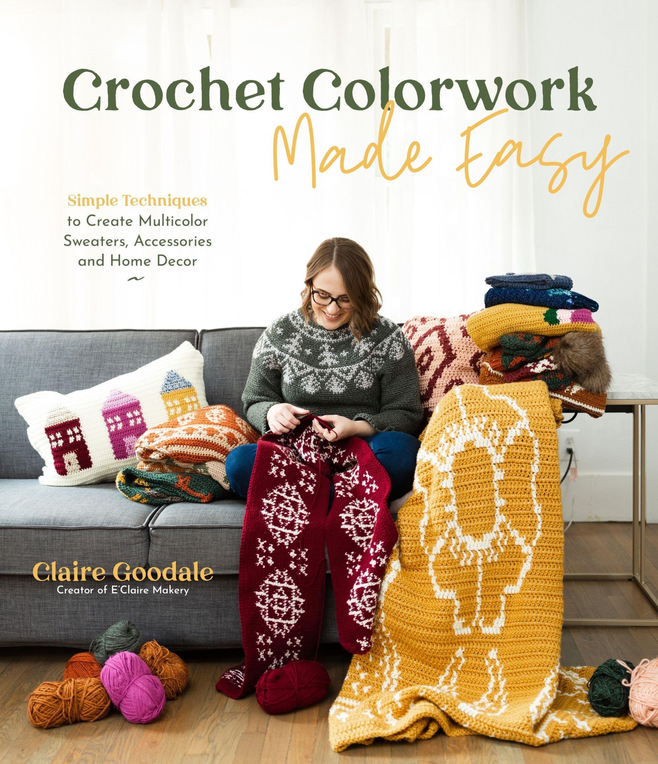 Cover: 9781645673767 | Crochet Colorwork Made Easy | Claire Goodale | Taschenbuch | Englisch