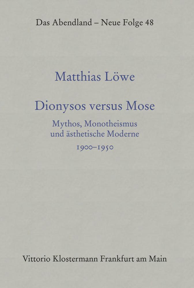 Cover: 9783465034049 | Dionysos versus Mose | Matthias Löwe | Buch | 718 S. | Deutsch | 2022