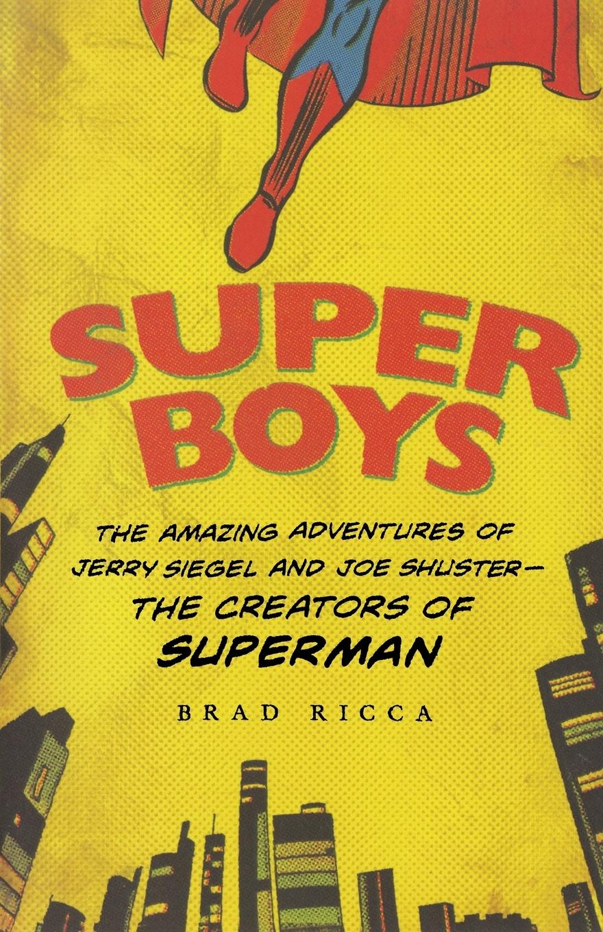 Cover: 9781250049681 | SUPER BOYS | Brad Ricca | Taschenbuch | Englisch | 2014