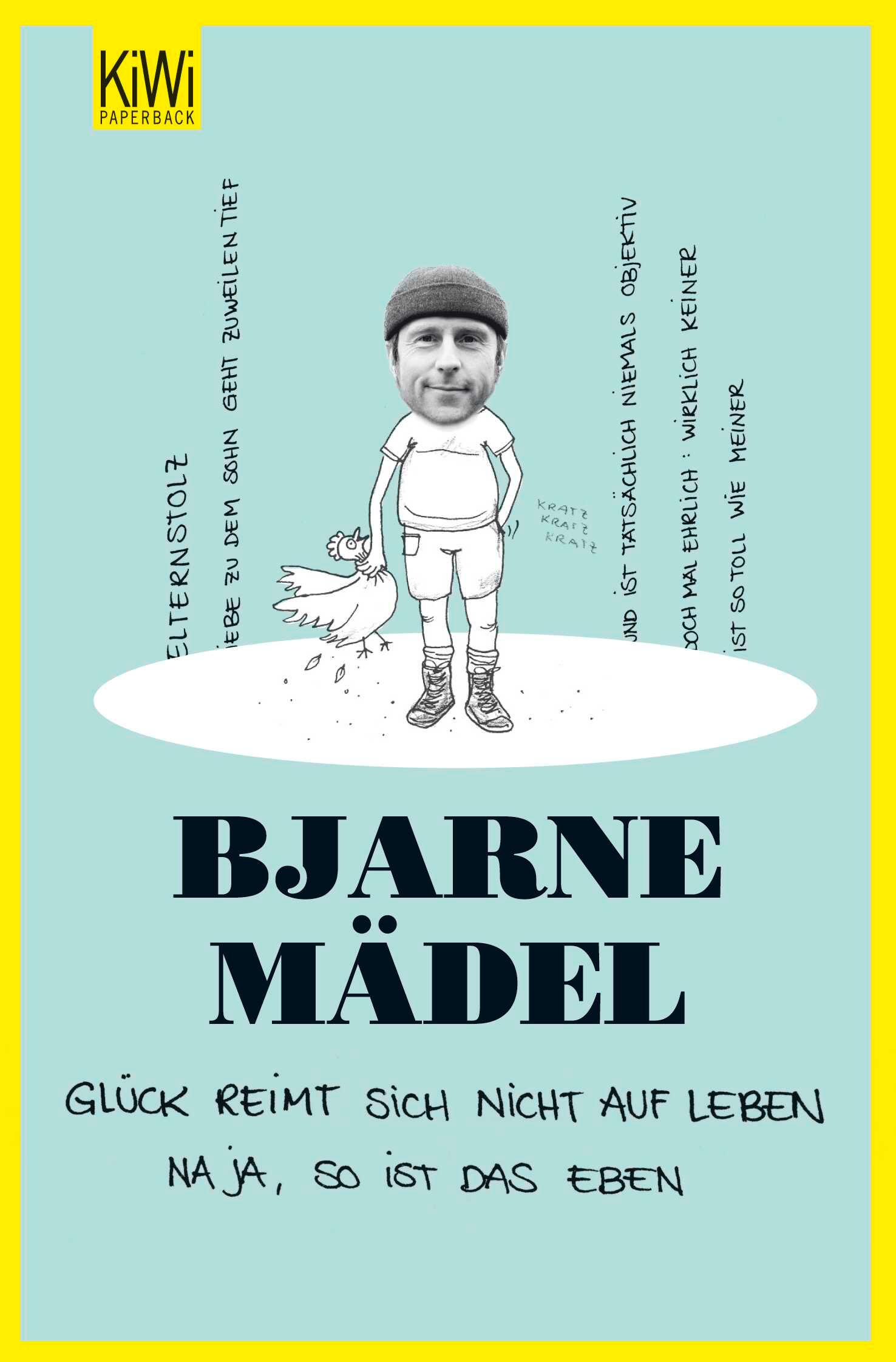 Cover: 9783462043167 | Glück reimt sich nicht auf Leben. | Na ja, so ist das eben. | Mädel